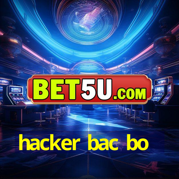 hacker bac bo